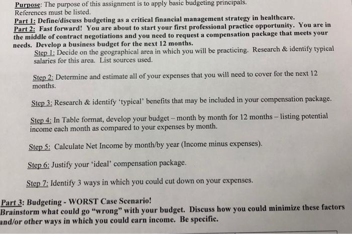  Purpose: The purpose of this assignment is to apply basic budgeting