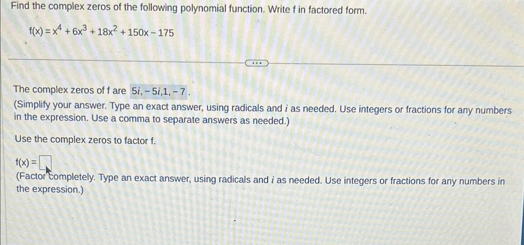  Find the complex zeros of the following polynomial function. Write f