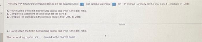  (Working with financial statements) Based on the batance sheet, , and