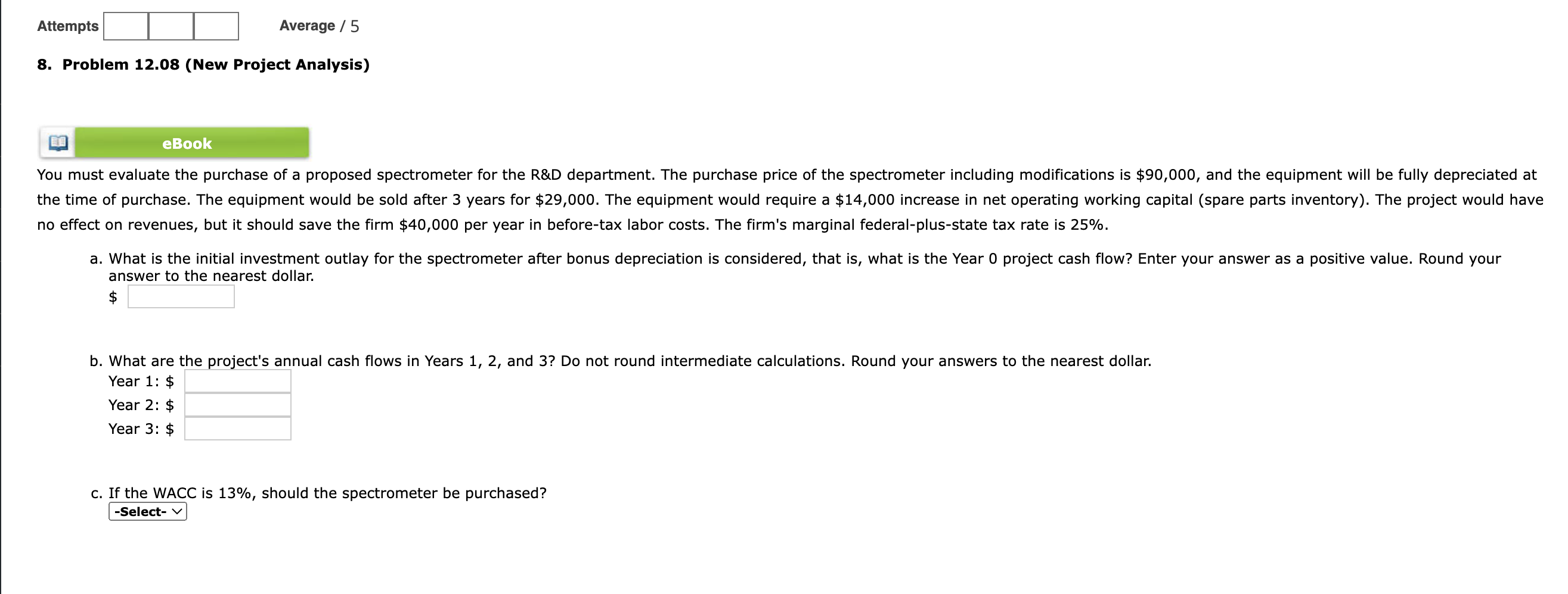  8. Problem 12.08 (New Project Analysis) no effect on revenues, but
