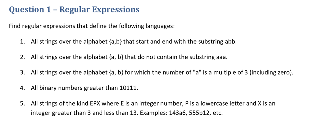  Question 1- Regular Expressions Find regular expressions that define the following