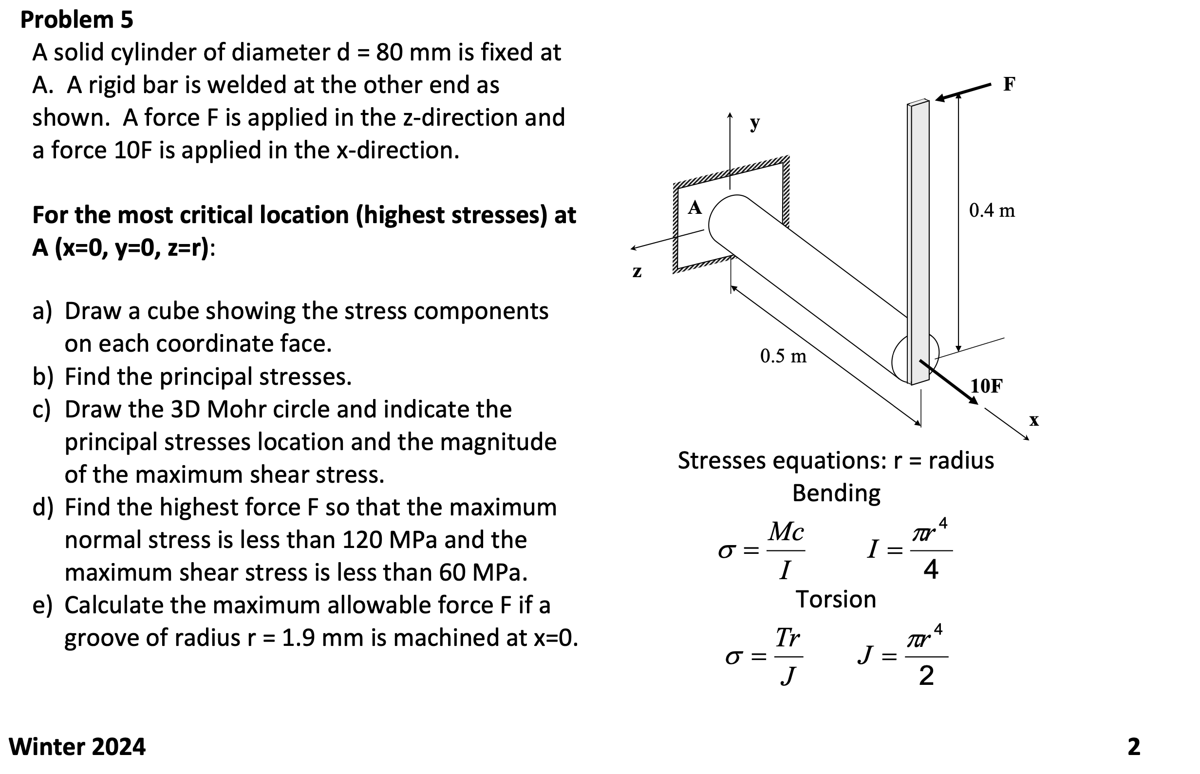  Problem 5 A solid cylinder of diameter d=80mm is fixed at