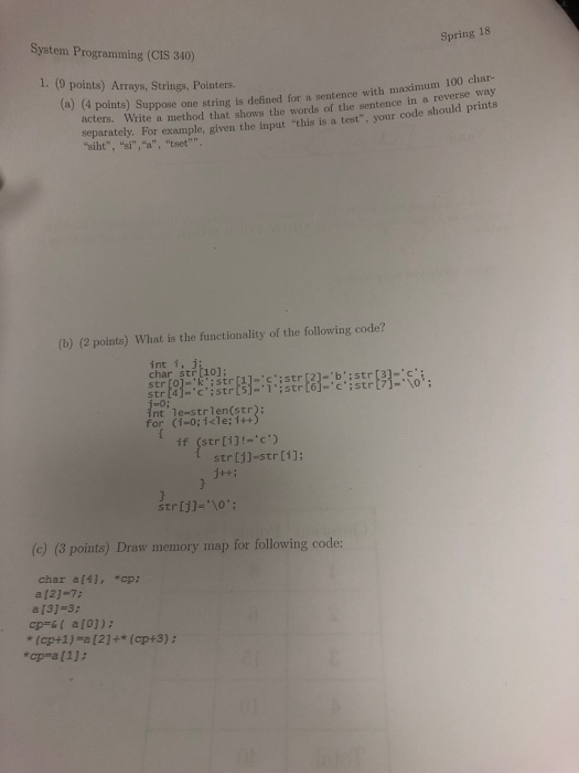  System Programming (CIS 340) Spring 18 1. (9 points) Arrays, Strings,