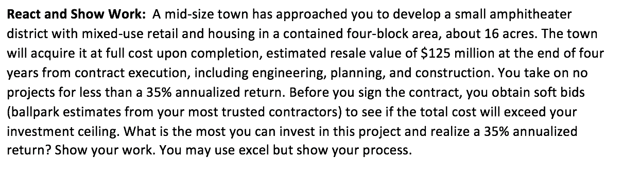 React and Show Work: A mid-size town has approached you to