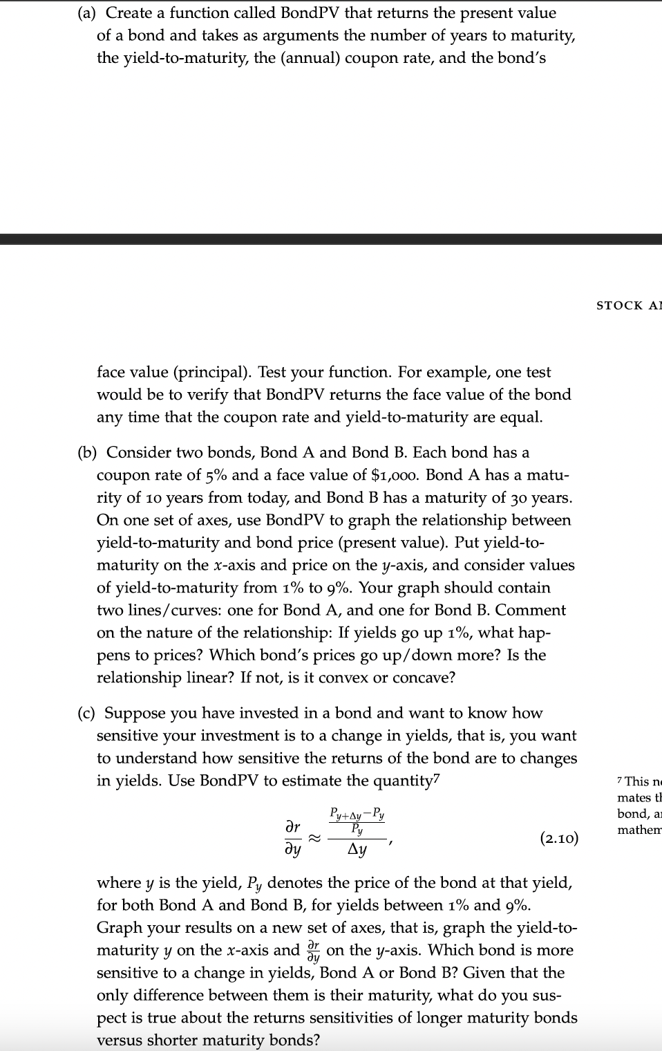  (a) Create a function called BondPV that returns the present value