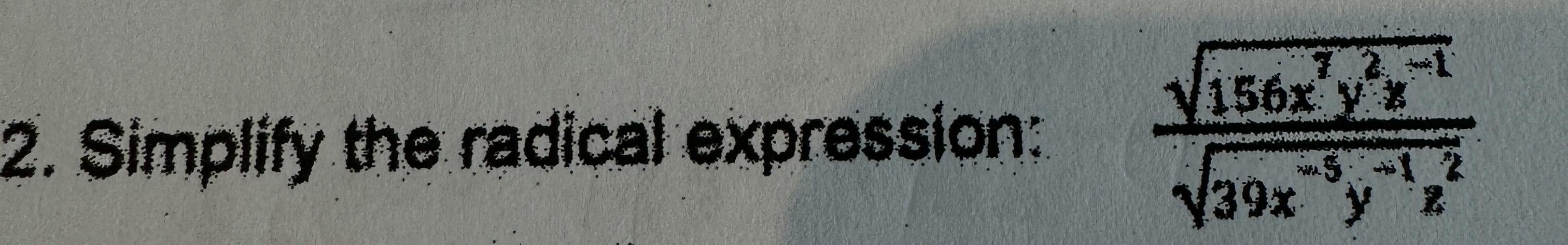  Simplify the radical expression: 156x7y-1239x-5y-1z22 