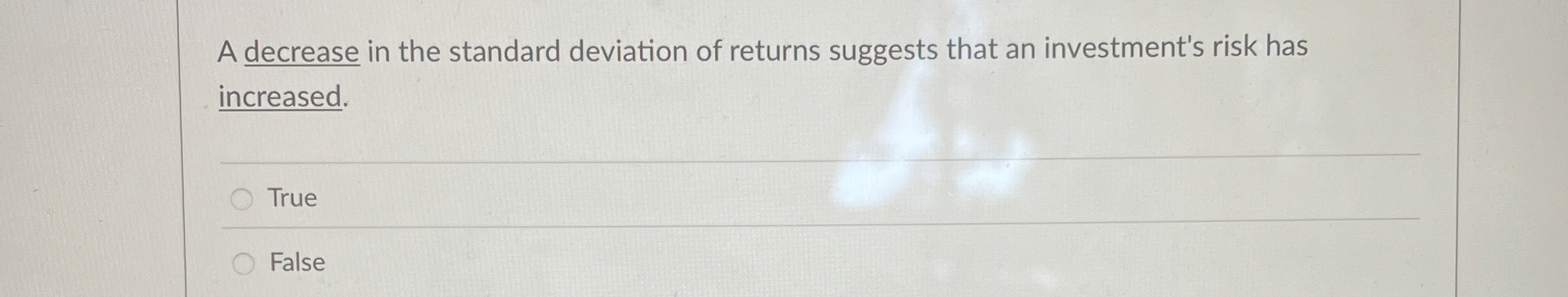  A decrease in the standard deviation of returns suggests that an