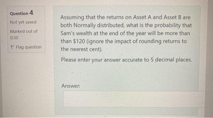 following information about these assets: The annual return on Asset A is