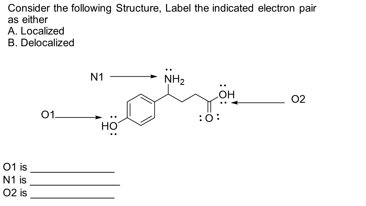 Consider the following Structure, Label the indicated electron pair as either