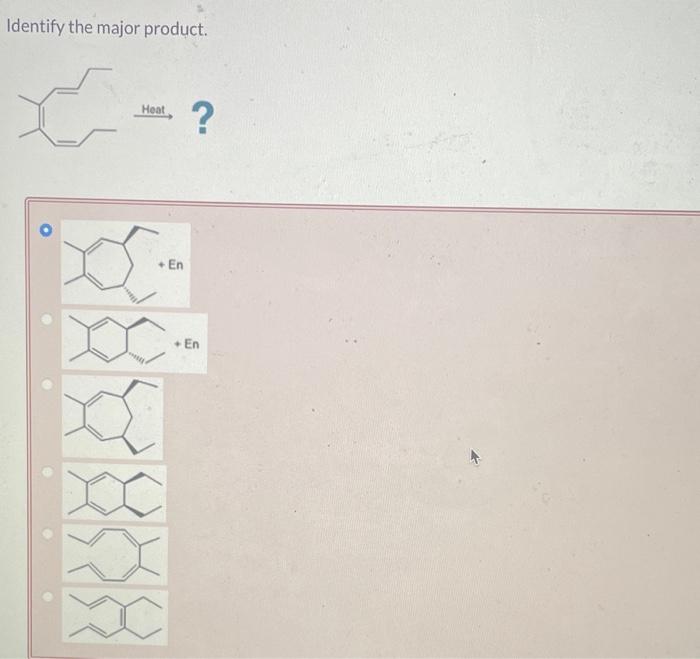  Identify the major product