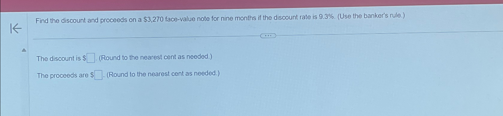  Find the discount and proceeds on a $3,270 face-value note for