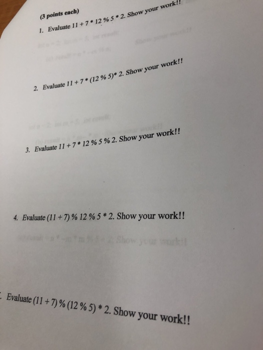  Do 1-5 3 points each) 1. Evaluate 11 +7.12 % 5