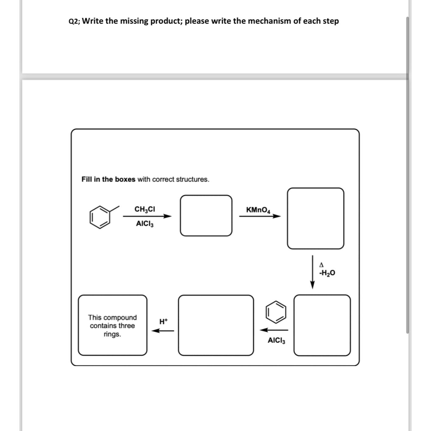 Q2; Write the missing product; please write the mechanism of each