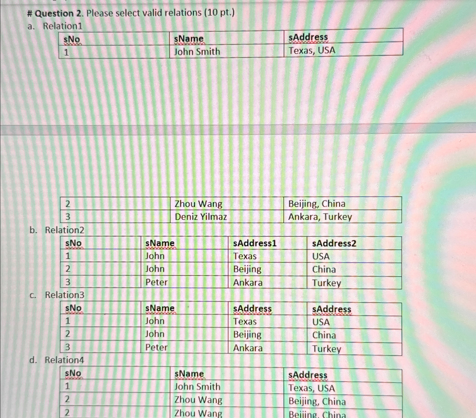  # Question 2. Please select valid relations (10 pt.) a. Relation1