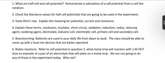  1. What are half-cell and cell potential? Demonstrate a calculation of