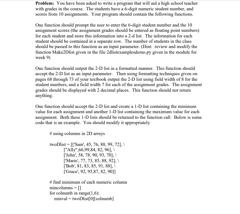 Please help in python. Problem: You have been asked to write a