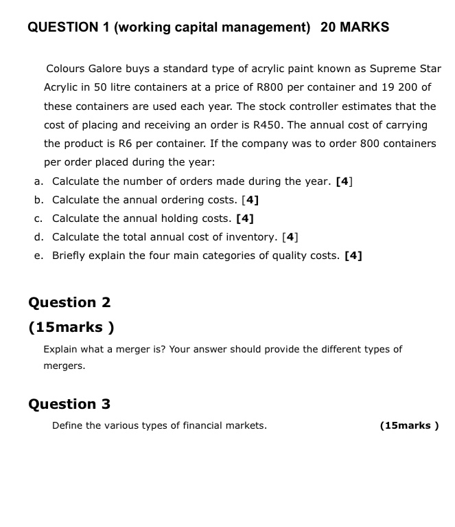  QUESTION 1(working capital management)20 MARKS Colours Galore buys a standard type