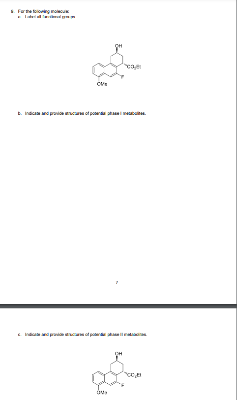 9. For the following molecule: a. Label all functional groups. b.