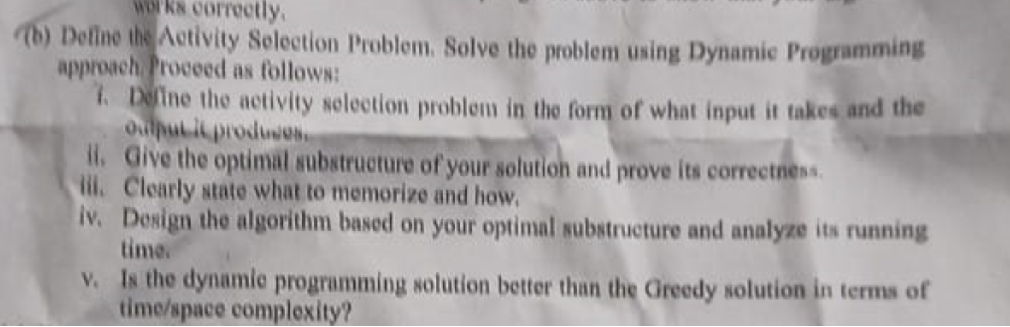  Works correotly, (b) Deline thi Activity Solection Problem. Solve the problem