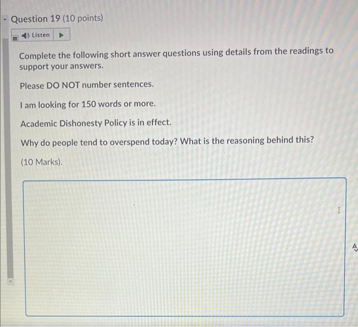  - Question 19 (10 points) Listen Complete the following short answer
