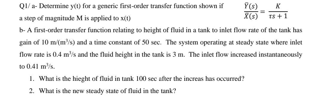  Q1/ a- Determine y(t) for a generic first-order transfer function shown