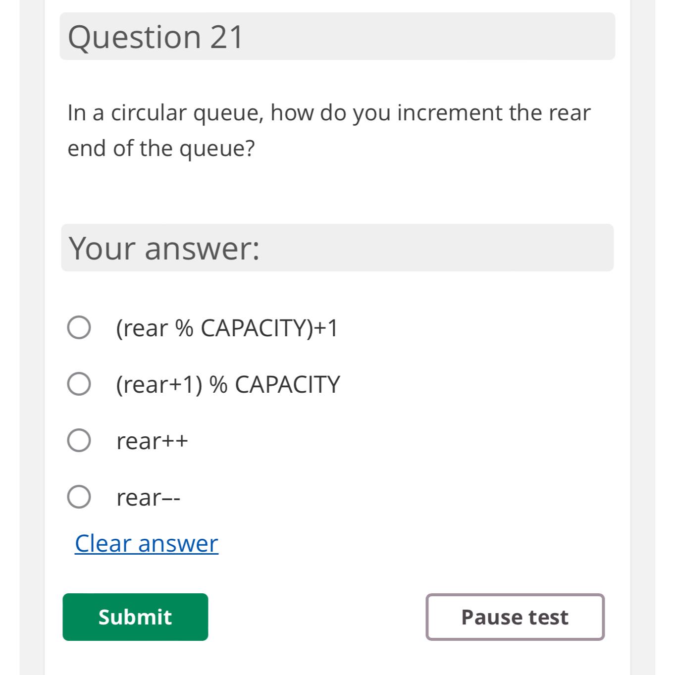 Question 21 In a circular queue, how do you increment the