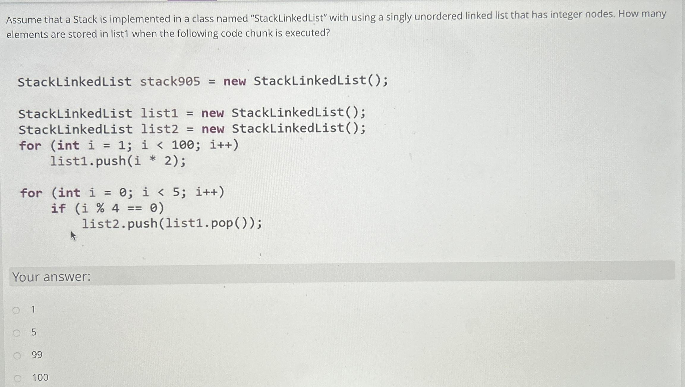  Assume that a Stack is implemented in a class named "StackLinkedList"