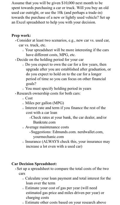 please help Assume that you will be given $10,000 next month to