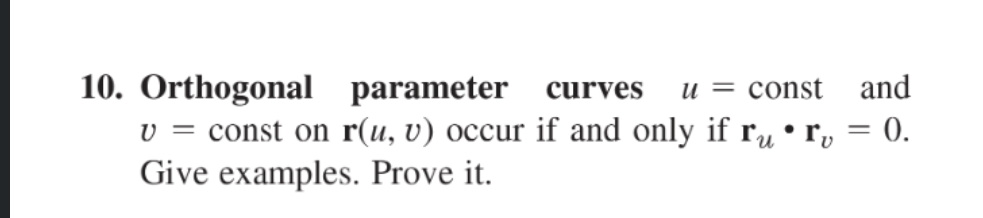  Orthogonal parameter curves u= const and v= const on r(u,v) occur
