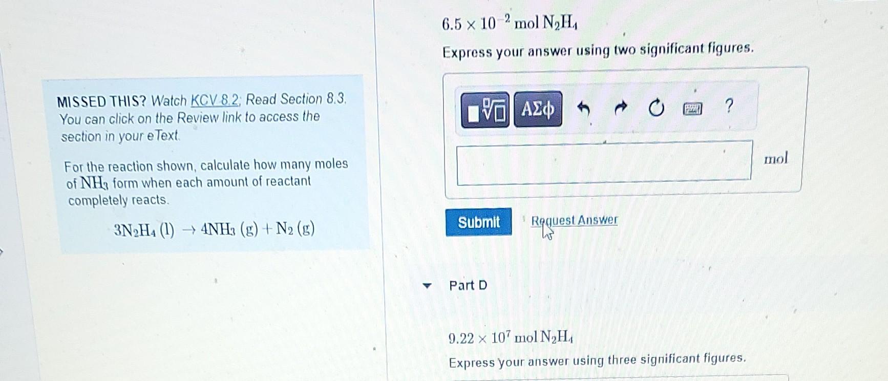  6.5102molN2H4 Express your answer using two significant figures. MISSED THIS? Watch