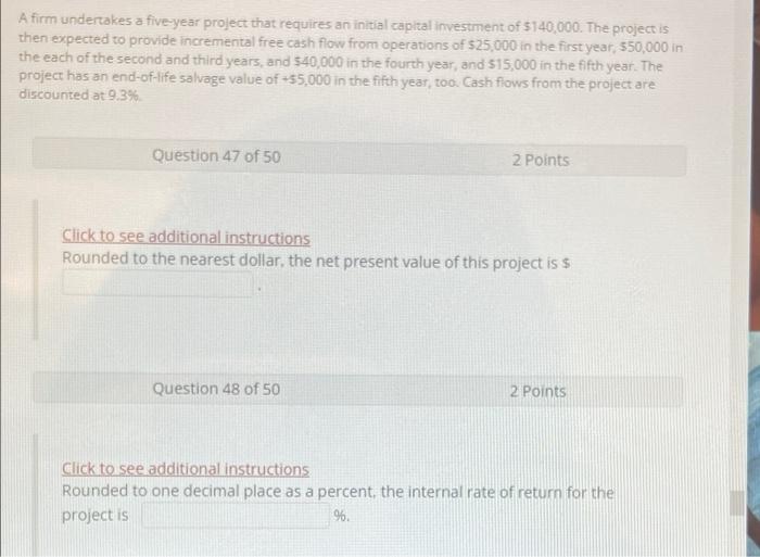  A firm undertakes a five-year project that requires an initial capital