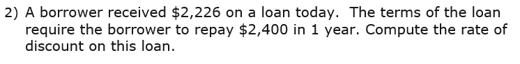  Please provide a detailed step-by-step solution. Thank you 2) A borrower