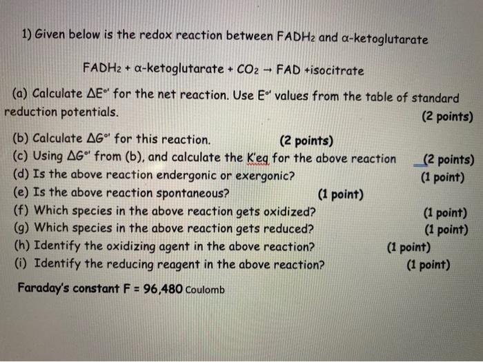  1) Given below is the redox reaction between FADH2 and -ketoglutarate