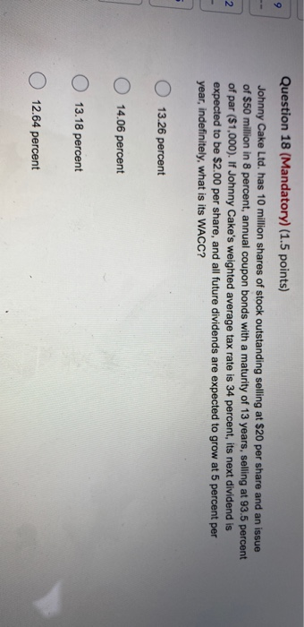  help me please Question 18 (Mandatory) (1.5 points) Johnny Cake Ltd.