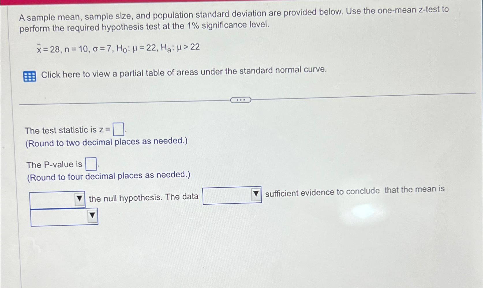  A sample mean, sample size, and population standard deviation are provided