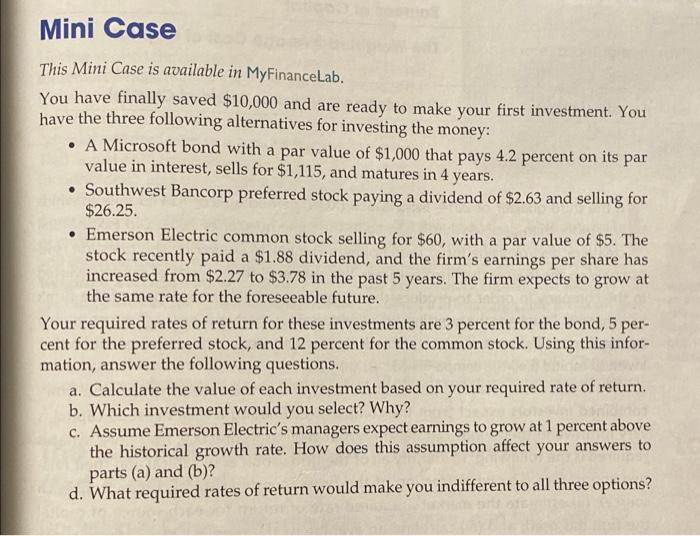  Mini Case This Mini Case is available in MyFinanceLab. You have