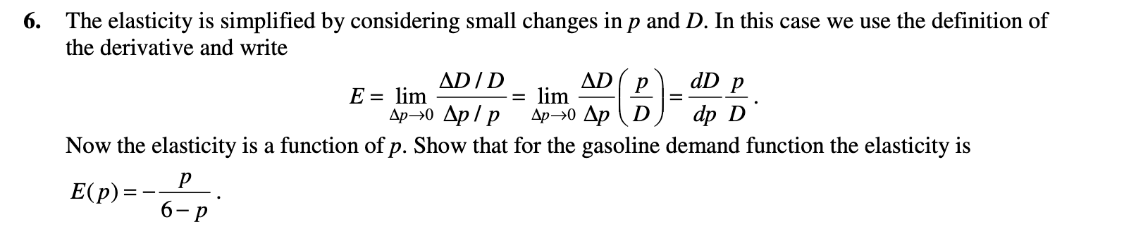  TThe gasoline demand function is: D(p)=1200-200p.The elasticity is simplified by considering