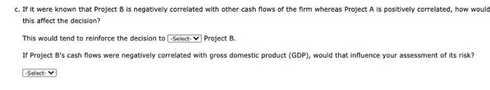 investment projects. Each project costs $7,750 and has an expected life of