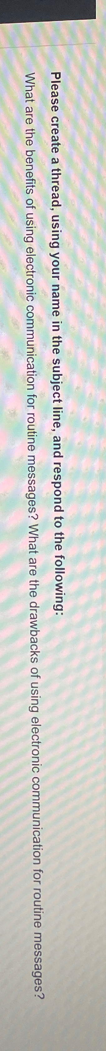  Please create a thread, using your name in the subject line,