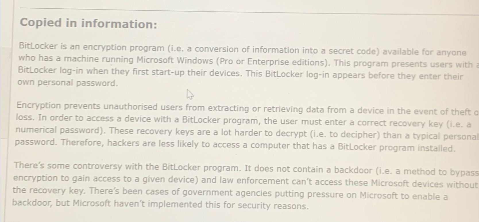  Copied in information: Bittocker is an encryption program (i.e. a conversion