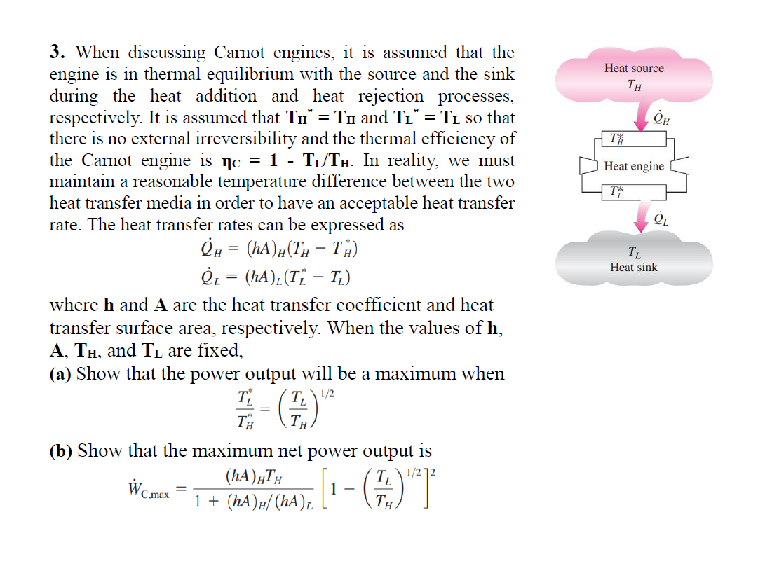  When discussing Carnot engines, it is assumed that the engine is