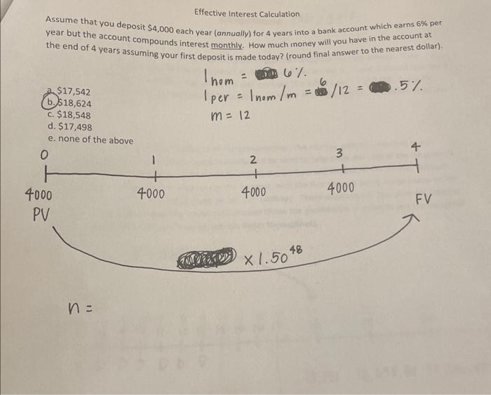 please show all work! Effective Interest Calculation Assume that you deposit $4,000