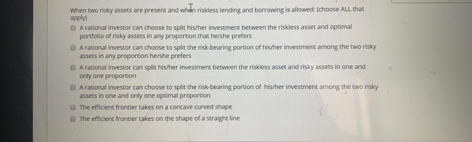 When two risky assets are present and when riskless lending and