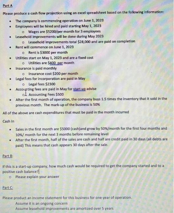  Part A Please produce a cash flow projection using an excel