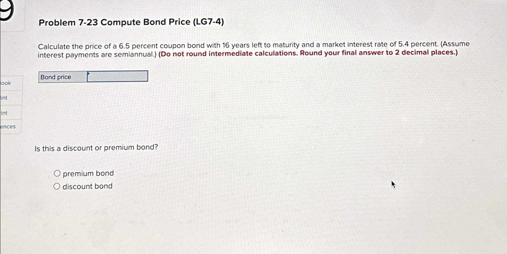  Problem 7-23 Compute Bond Price (LG7-4) Calculate the price of a