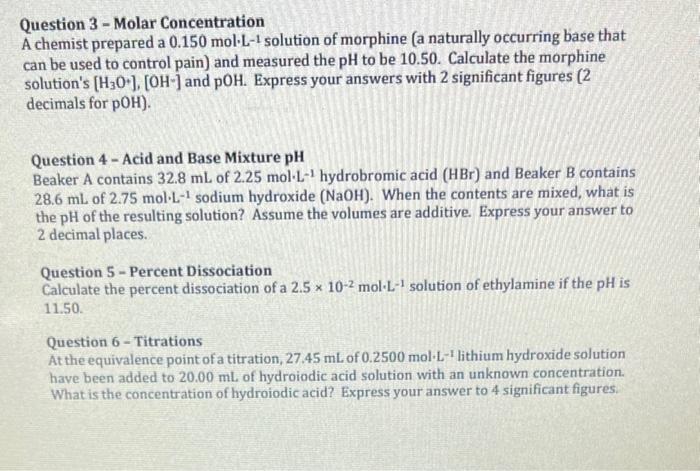 4&6! Question 3 - Molar Concentration A chemist prepared a 0.150molL1 solution