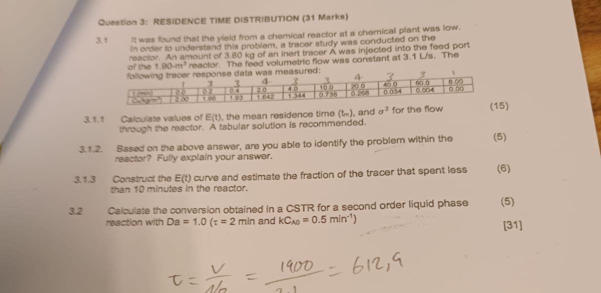  Question 3: RESIDENCE TIME DISTRIBUTION (31 Marks) 3.1 It was found