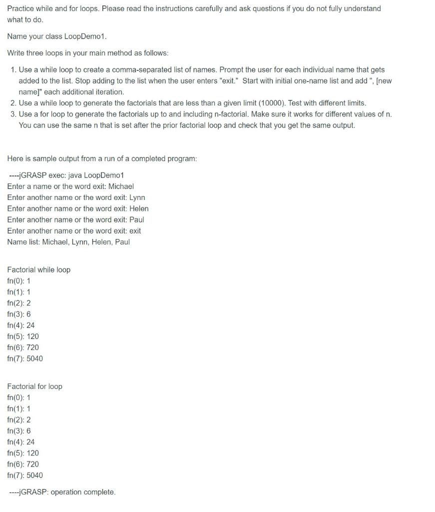 Practice while and for loops. Please read the instructions carefully and