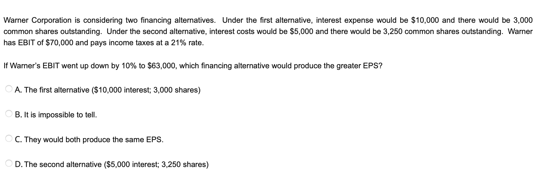 Warner Corporation is considering two financing alternatives. Under the first alternative,