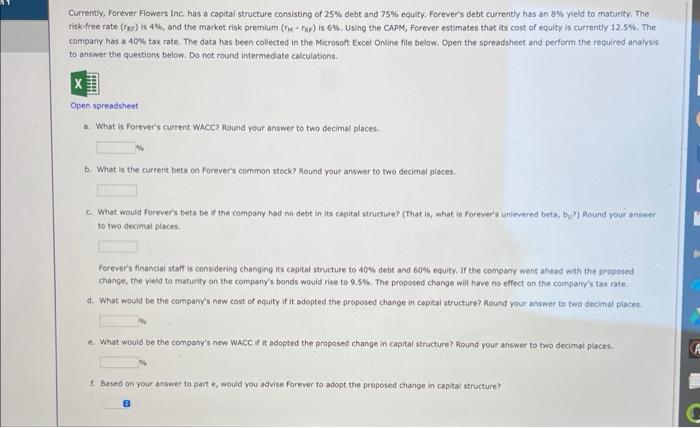  Currently, Forever Flowers Inc has a capital structure consisting of 25%